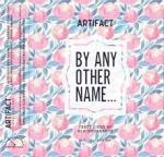 Artifact By Any Other Name 16oz Cans (Rose Cider W/ Black Current) 0