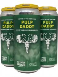 Greater Good Pulp Daddy 16oz Cans